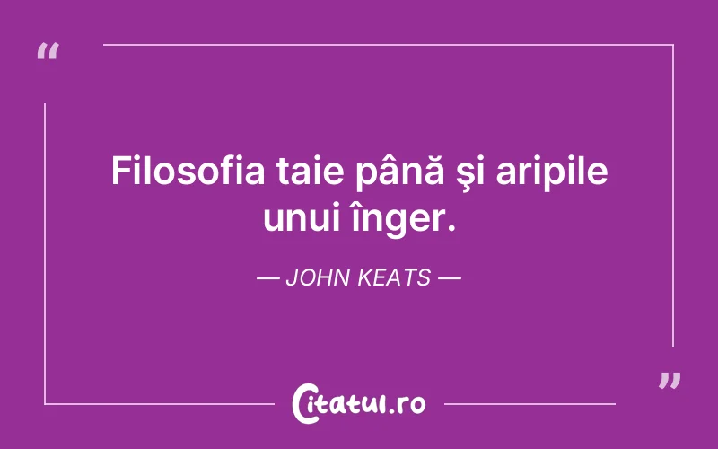 Citat John Keats - citate viata