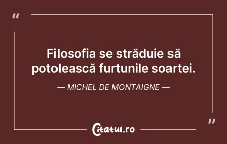 Prin filosofie pătrunzi în cele mai as... Prin filosofie pătrunzi în cele mai as...