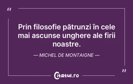 Filosofia nu e împotriva desfătărilor... Filosofia nu e împotriva desfătărilor...