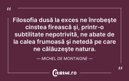 Cea mai bună filozofie e a acţiunii. N...