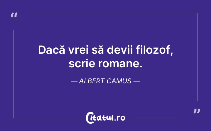 Citat Albert Camus - citate viata