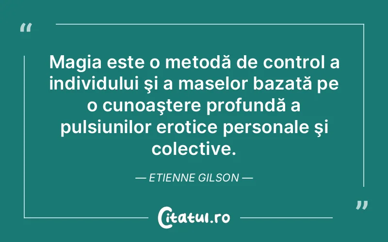 Citat Etienne Gilson - citate viata