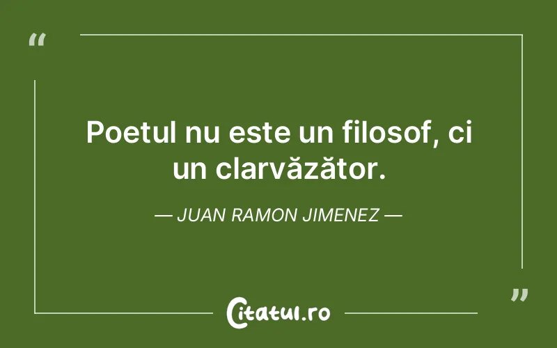 Citat Juan Ramon Jimenez - citate viata