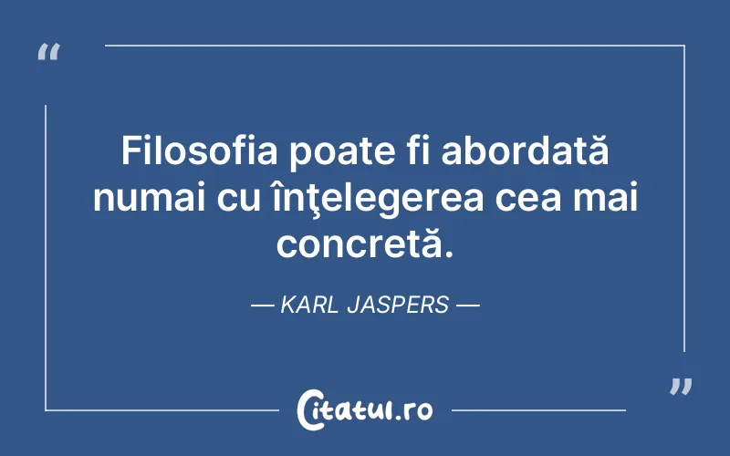 Citat Karl Jaspers - citate viata