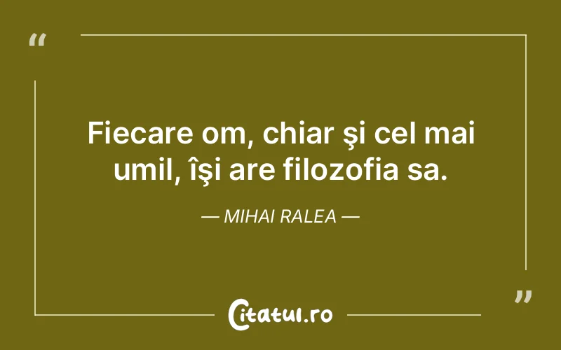 Citat Mihai Ralea - citate viata