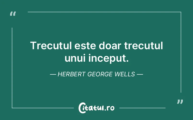 Citat Herbert George Wells - citate viata