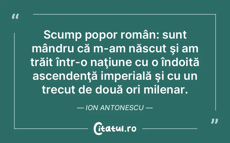 Citat Ion Antonescu - citate viata