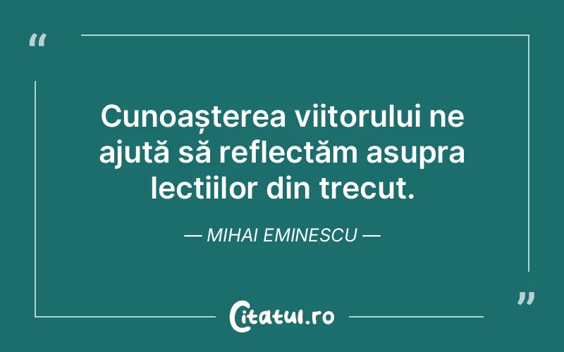 Citat Mihai Eminescu - citate viata