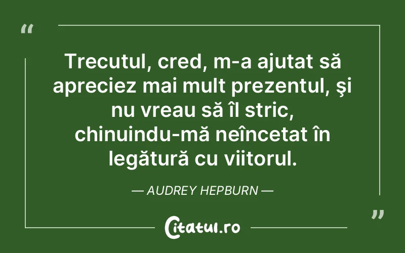 Citat Audrey Hepburn - citate viata