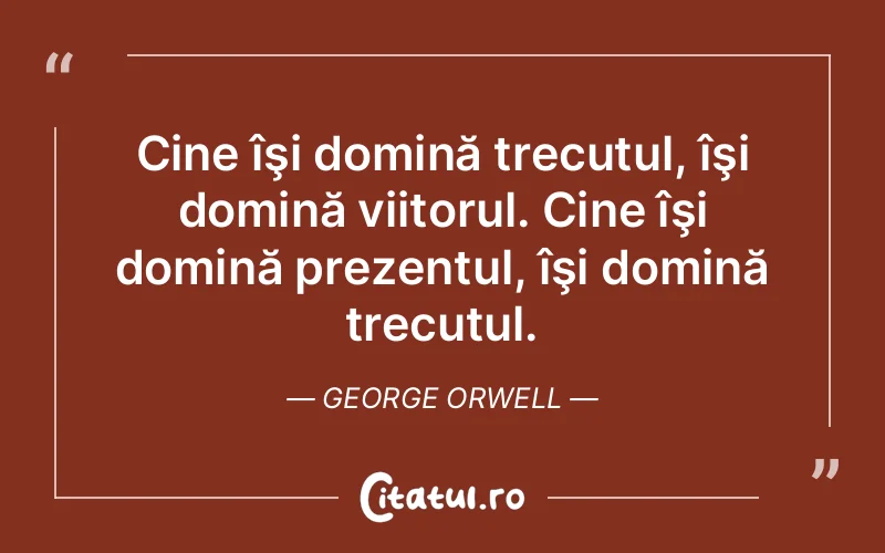 Citat George Orwell - citate viata