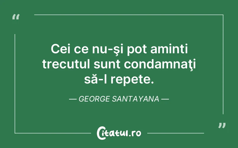 Citat George Santayana - citate viata