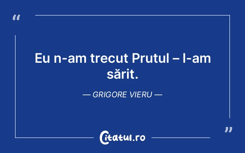 Citat Grigore Vieru - citate viata