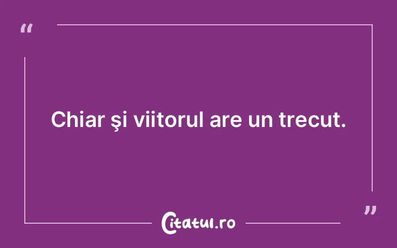 Citat Autor necunoscut - citate viata