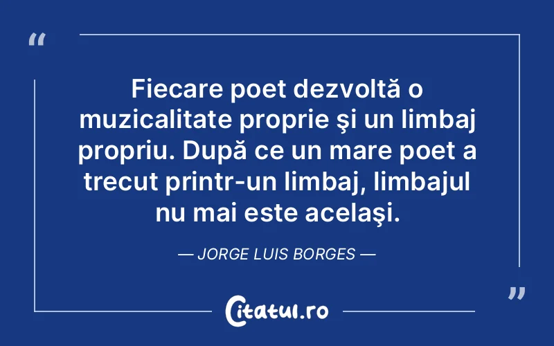 Citat Jorge Luis Borges - citate viata