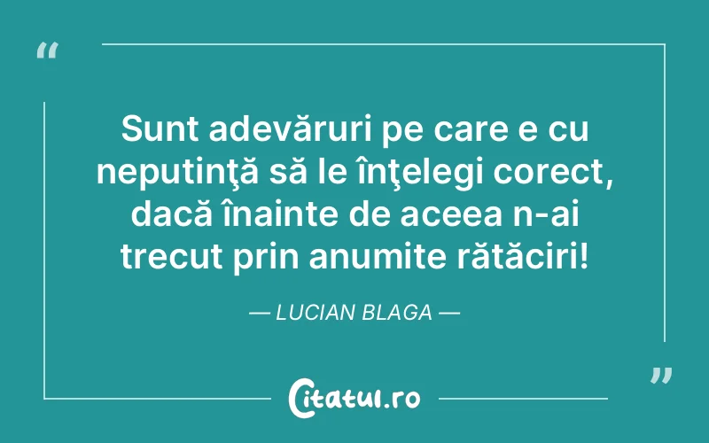 Citat Lucian Blaga - citate viata