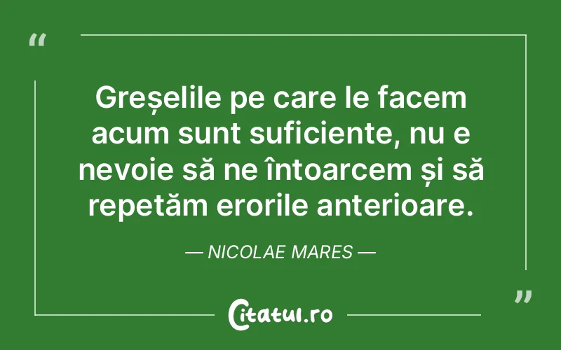 Citat Nicolae Mares - citate viata