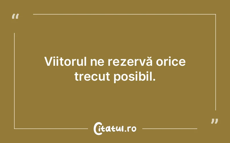 Citat Autor necunoscut - citate viata