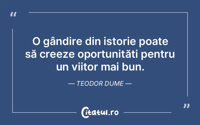 Citat Teodor Dume - citate viata