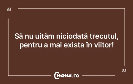Dacă nu faci pace cu trecutul, vei fi Ã... Dacă nu faci pace cu trecutul, vei fi Ã...