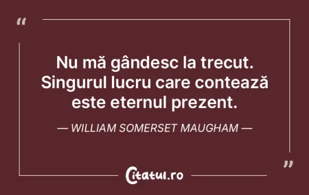 Trecutul nu este niciodată pierdut, nu ...