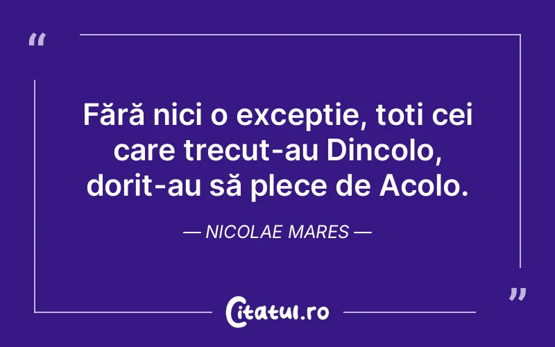 Citat Nicolae Mares - citate viata