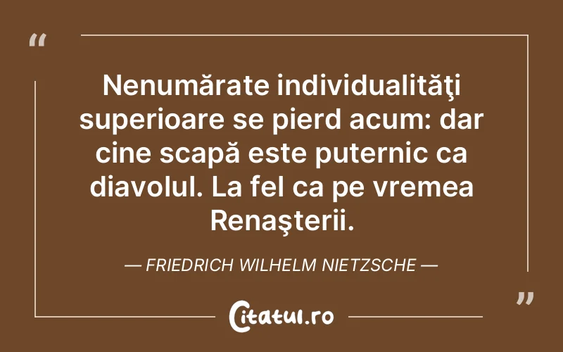 Citat Friedrich Wilhelm Nietzsche - citate viata