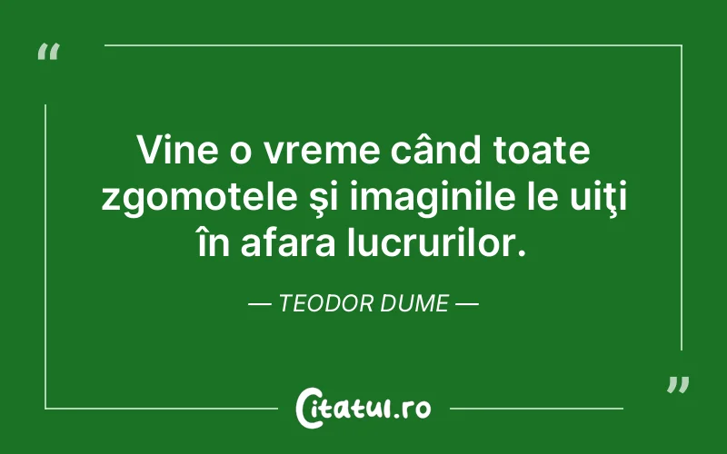 Citat Teodor Dume - citate viata