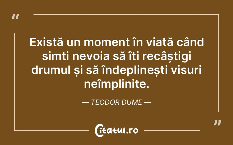 Citat Teodor Dume - citate viata