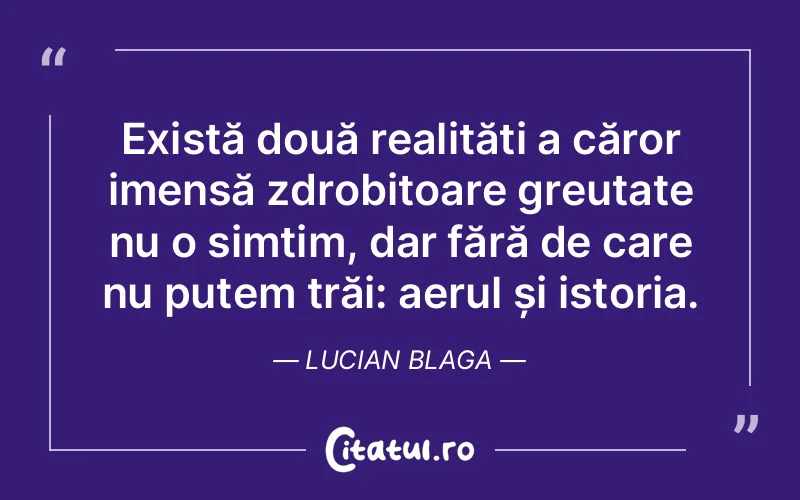 Citat Lucian Blaga - citate viata