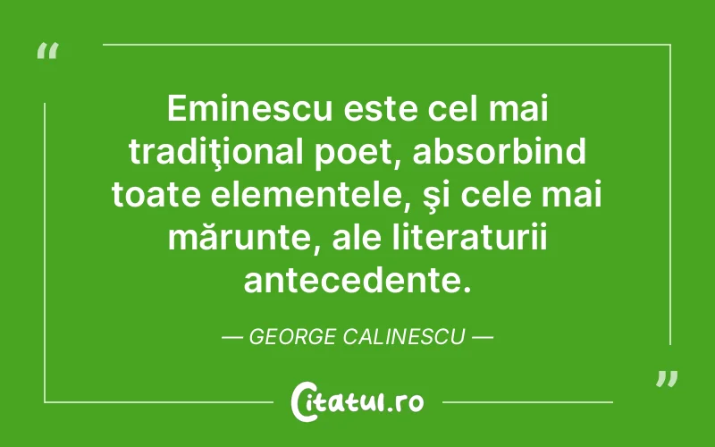 Citat George Calinescu - citate viata
