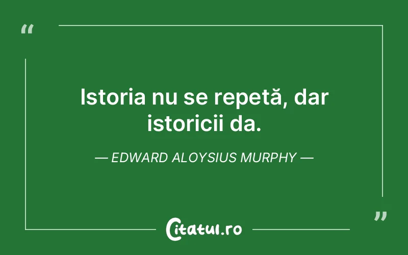 Citat Edward Aloysius Murphy - citate viata