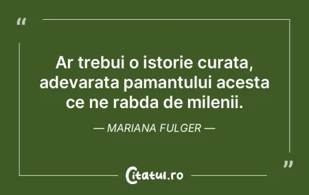 Istoria este stiinta a ceea ce nu se int...