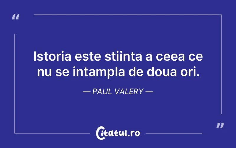 Citat Paul Valery - citate viata