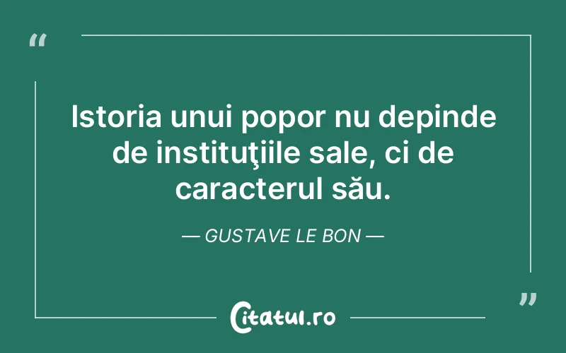 Citat Gustave Le Bon - citate viata