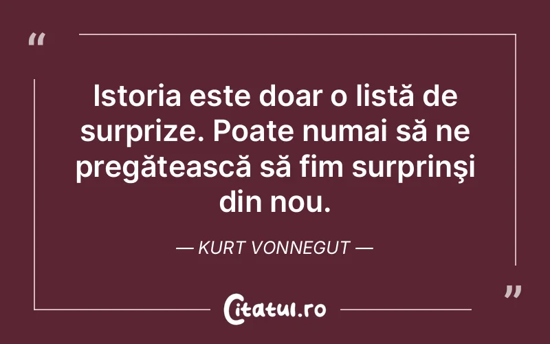 Citat Kurt Vonnegut - citate viata