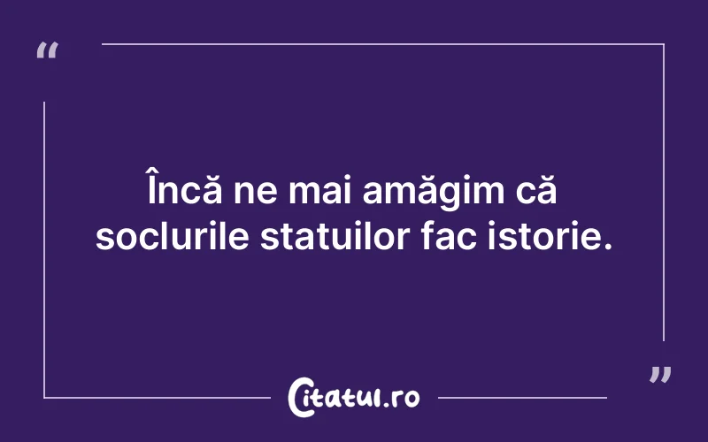 Citat Autor necunoscut - citate viata