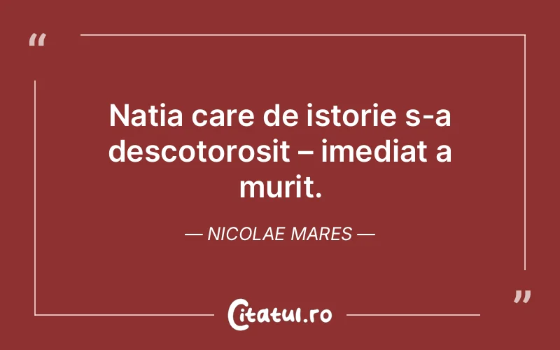 Citat Nicolae Mares - citate viata