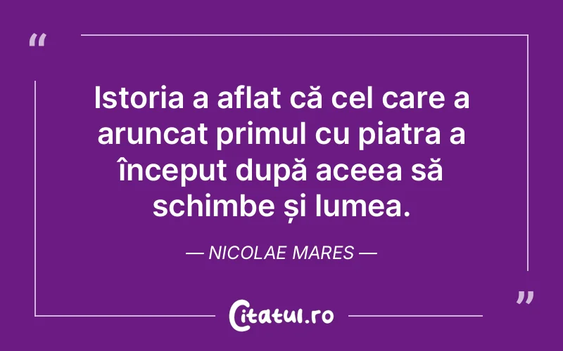 Citat Nicolae Mares - citate viata