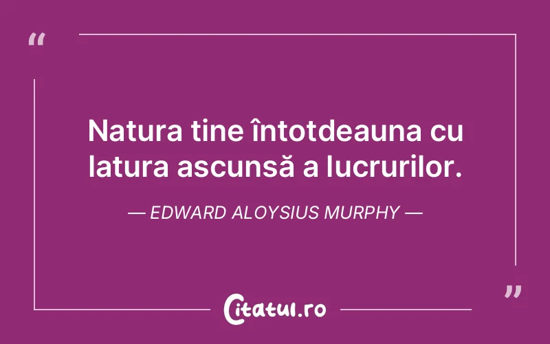 Citat Edward Aloysius Murphy - citate viata