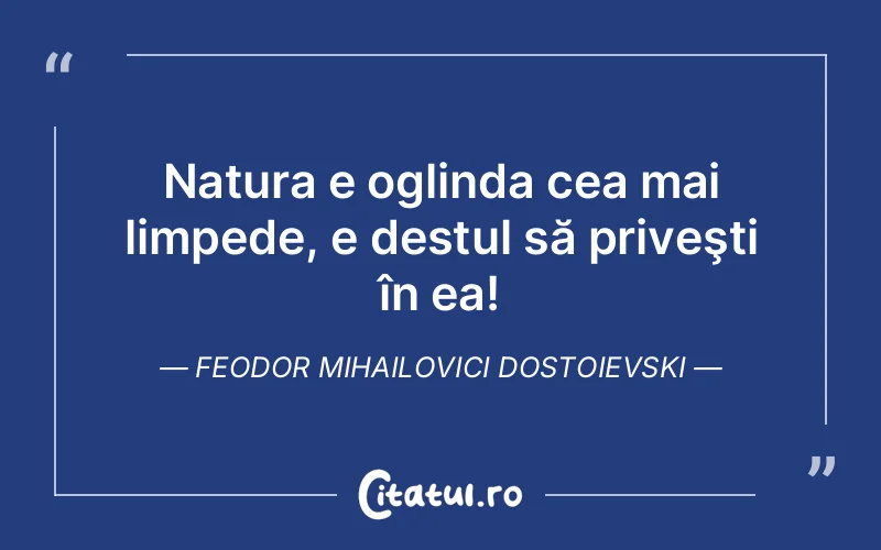 Citat Feodor Mihailovici Dostoievski - citate viata