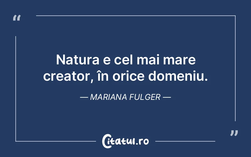Citat Mariana Fulger - citate viata
