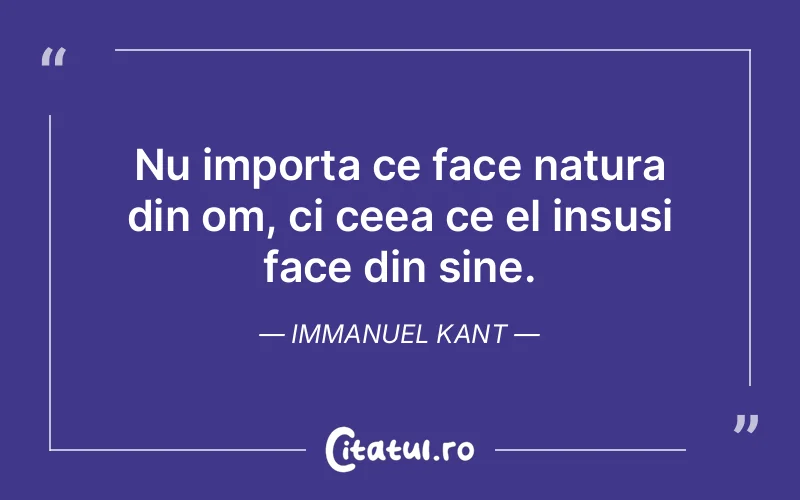 Citat Immanuel Kant - citate viata