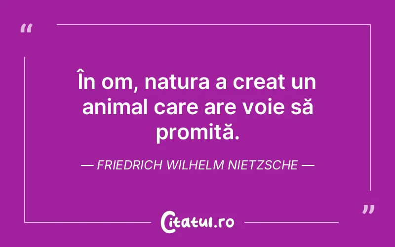 Citat Friedrich Wilhelm Nietzsche - citate viata