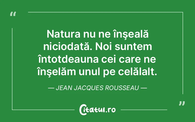 Citat Jean Jacques Rousseau - citate viata