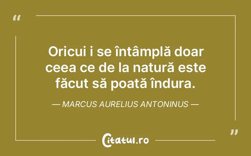 Citat Marcus Aurelius Antoninus - citate viata
