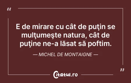 Natura ne-a creat cu facultatea de a dor...