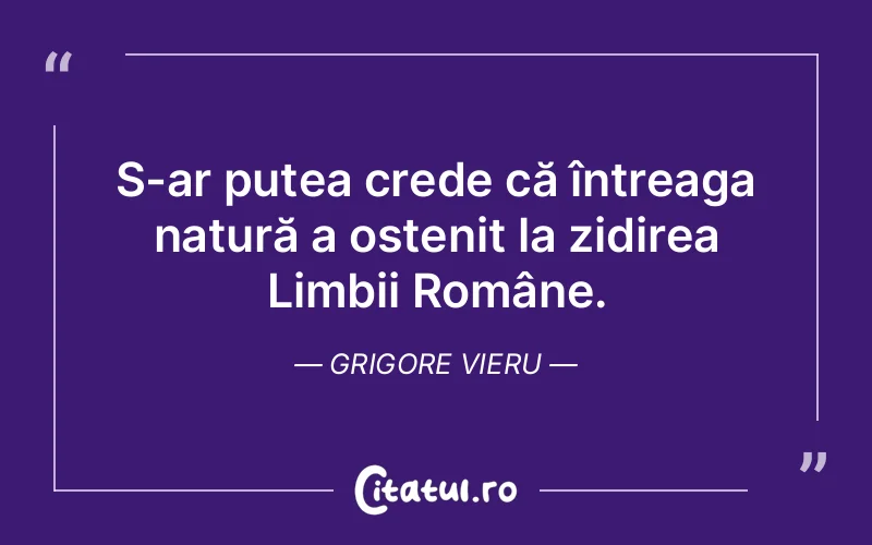 Citat Grigore Vieru - citate viata