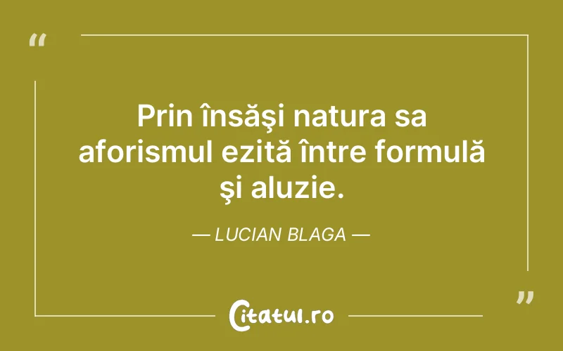 Citat Lucian Blaga - citate viata