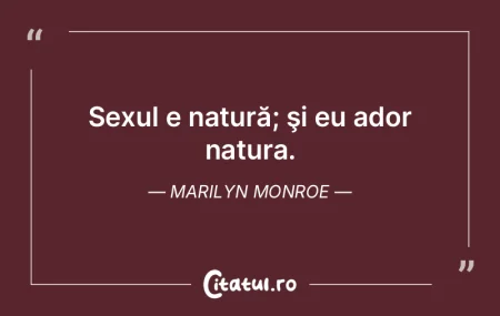 Orice uniformizare este contra naturii a...