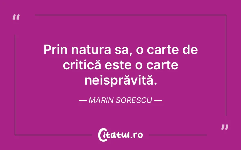 Citat Marin Sorescu - citate viata